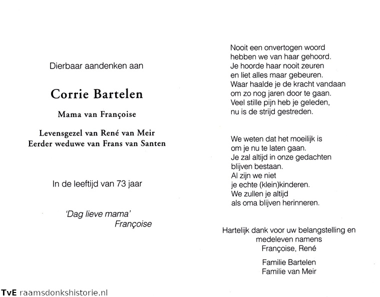 Corrie Bartelen (vr) René van Meir Frans van Santen