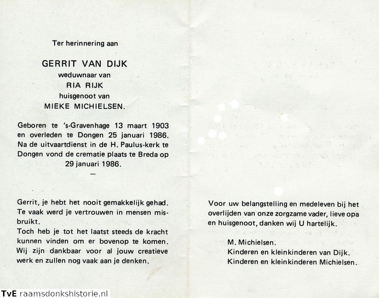 Gerrit van Dijk (vr) Mieke Michielsen Ria Rijk