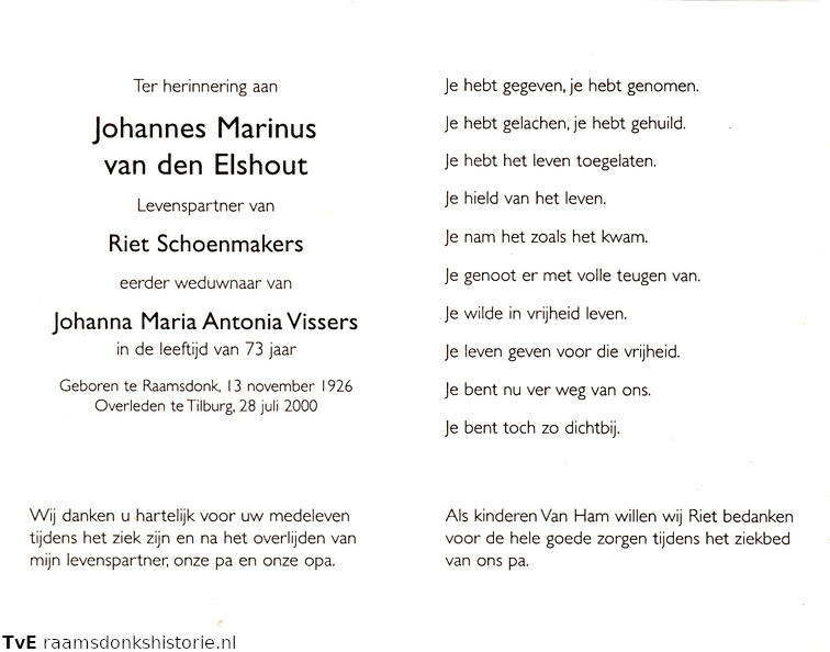 Johannes Marinus van den Elshout (vr) Riet Schoenmakers Johanna Maria Antonia Vissers