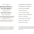 Johannes Marinus van den Elshout (vr) Riet Schoenmakers Johanna Maria Antonia Vissers